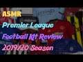 ASMR: Premier League Football Kit Review 2019/20 Season