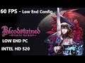 Bloodstained Ritual of the Night Intel HD 520 Low End PC + Low end config file