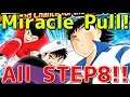 (Captain Tsubasa Dream Team CTDT) Miracle Pull lol Step 8 ALL THE WAY!【たたかえドリームチーム】