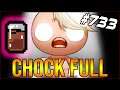 Chock Full - The Binding Of Isaac: Afterbirth+ #733