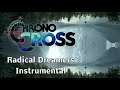 Chrono Cross - Radical Dreamers (Instrumental)