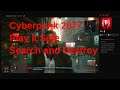 Cyberpunk 2077 gameplay walkthrough part 49 Play it Safe - Search and Destroy