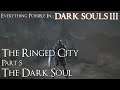 Dark Souls 3 Walkthrough - Everything Possible in... The Ringed City Part 5 | The Dark Soul | Finale