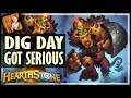 DIG DAY JUST GOT SERIOUS - Hearthstone