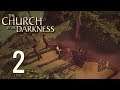 Ep 2 - I may have ruffled some feathers (The Church in the Darkness gameplay)