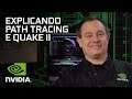 EXPLICANDO PATH TRACING E QUAKE II