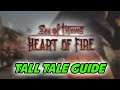 Heart of Fire Tall Tale Guide Sea of Thieves