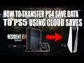 How to Transfer PS4 Save Files to PS5 Using The Cloud Storage