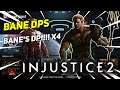[Injustice 2] BANE DPS BANE's DP!!!! X4 | Daily Highlights