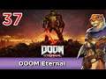 Let's Play DOOM Eternal w/ Bog Otter ► Episode 37