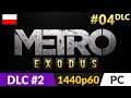 Metro Exodus PL DLC 2: Sam's Story 🌄 #4 (odc.4) ❄️ Do dna! | Gameplay po polsku