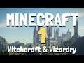 MINECRAFT  |  WITCHCRAFT & WIZARDRY  |  Lesson 1
