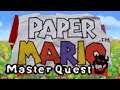 Paper Mario Master Quest  Chapter 6 +