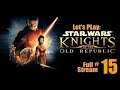 Star Wars: KOTOR - Has secretly dispatched two Jedi Knights, (Full Stream #15)