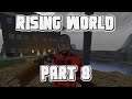 THE HOUSE WE WANT BUT NOT THE ONE WE DESERVE: Let's Play Rising World Part 8