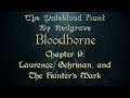 The Paleblood Hunt by Redgrave: Chapter 9 - Laurence, Gehrman, and The Hunter's Mark