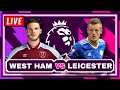 🔴 WEST HAM vs LEICESTER Live Stream Watch Along - Premier League 2021/22