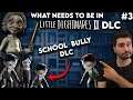 What Needs To Be In A Little Nightmares 2 DLC | The Teacher | The Lunch Lady | Little nightmares 2
