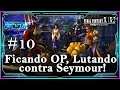 #10 Ficando OP, Lutando contra Seymour! - Final Fantasy X/X-2 HD Remaster