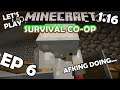 AFKing doing...? Minecraft 1.16 Survival Co-op Let's play Ep 6