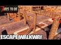 Backup Escape Walkway | 7 Days to Die | Alpha 18 Gameplay | E30