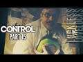 CONTROL Part 15 // HRA Machine // Blind Let's Play Gameplay Playthrough 4k 60fps