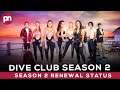 Dive Club Season 2: Will It Be Return Or Not? - Premiere Next