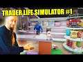 EMPIEZO MI NEGOCIO - TRADER LIFE SIMULATOR #1 | Gameplay Español