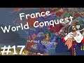 French World Conquest | France In EU4 Emperor #17