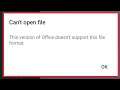 How To Solve Can't Open Files | This Version Doesn't Support This files Format | Files Not Open