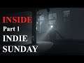 INDIE SUNDAY - INSIDE [Part 1/2] [COMPLETE]