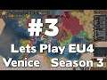 Let’s Play EU4 Venice Season 3 (Europa Universalis IV Playthrough) #3