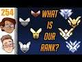 Let's Play Overwatch Part 254 - It's Finally Time: What is Our Rank?