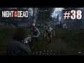 Making It Back To Base And Readying Up For The Next Horde - Night Of the Dead #38