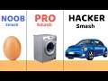 NOOB vs PRO vs HACKER - Drop & Smash