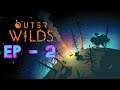 Outer Wilds EP - 2 : A Paramount Ending