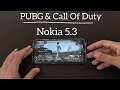 PUBG & Call Of Duty : Nokia 5.3