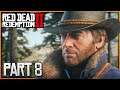 RED DEAD REDEMPTION 2 - Part 8 | I Still Do NOT Like Micah!!