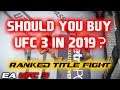 SHOULD YOU BUY EA SPORTS UFC 3 IN 2019