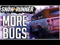 SnowRunner ANGRY RANT! | Stop Putting New Content on Top of Old Bugs