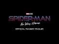 Spider-Man:No Way Home Teaser Trailer