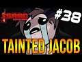 TAINTED JACOB - The Binding Of Isaac: Repentance #38