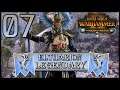 Total War: Warhammer 2 - Legendary Eltharion - Mortal Empires Campaign - Episode 7