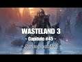 Wasteland 3 #45 - (Jarana caníbal) Walkthrough gameplay español sin comentarios PS4 PRO