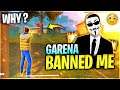 Why Garena Banned Me?😢 - Garena Free Fire