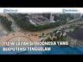 112 Wilayah di Indonesia yang Berpotensi Tenggelam