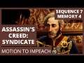 Assassin's Creed Syndicate - sequence 7, memory 4 - Motion to impeach