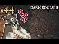BONE TROUBLE || DARK SOULS 3 Let's Play Part 44 (Blind) || DARK SOULS 3 Gameplay