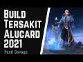Build Tersakit Alucard Pasti Savage