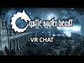 Castle Super Beast Clips: VR Chat